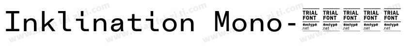 Inklination Mono字体转换